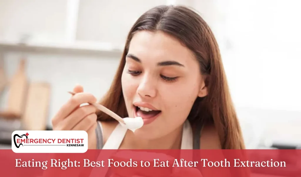 Eating Right_ Best Foods to Eat After Tooth Extraction