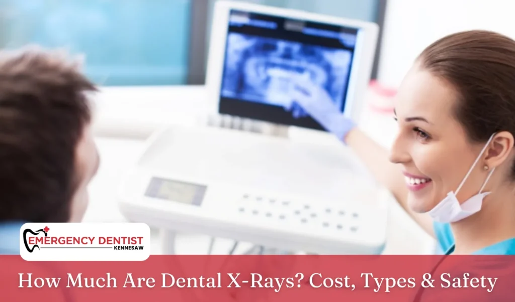 How Much Are Dental X-Rays Cost, Types & Safety