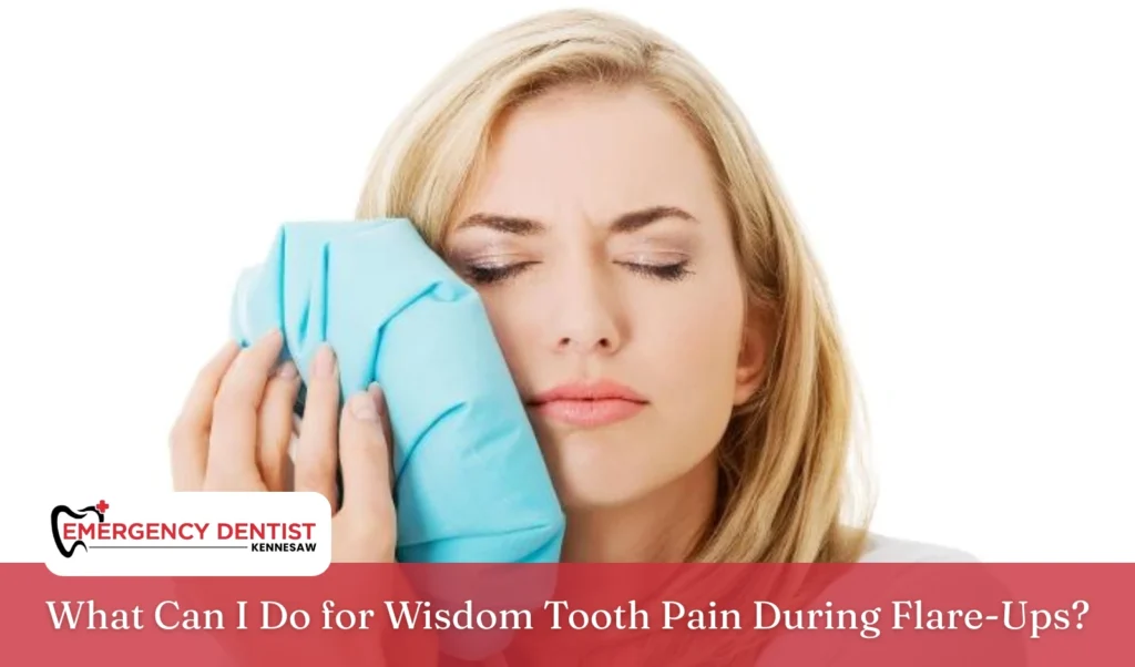 what-can-i-do-for-wisdom-tooth-pain-during-flare-ups