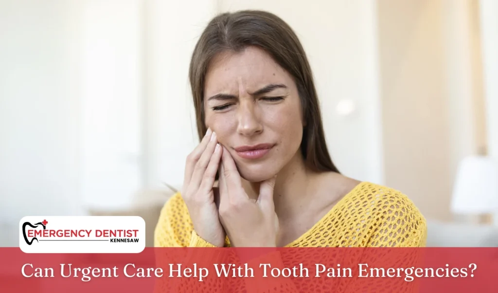 can-urgent-care-help-with-tooth-pain-emergencies